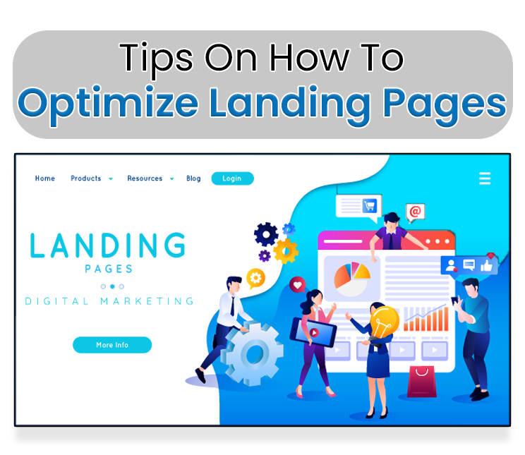 TIPS ON HOW TO OPTIMIZE LANDING PAGES